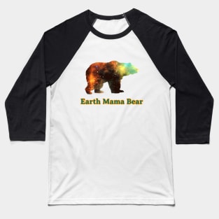 Earth Mama Bear Galaxy Colorful Birthday Gift Baseball T-Shirt